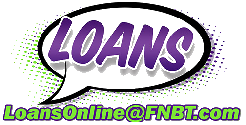 Email us at LoansOnline@fnbt.com